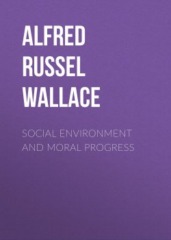 Книга "Social Environment and Moral Progress" – Alfred Russel  Wallace, Alfred Wallace