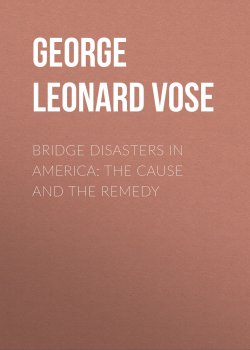 Книга "Bridge Disasters in America: The Cause and the Remedy" – George Vose