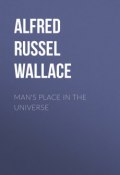 Man's Place in the Universe (Alfred Russel  Wallace, Alfred Wallace)