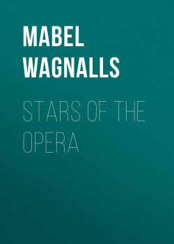 Книга "Stars of the Opera" – Mabel Wagnalls