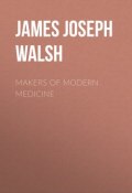 Makers of Modern Medicine (James Walsh)