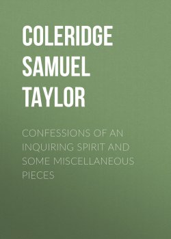 Книга "Confessions of an Inquiring Spirit and Some Miscellaneous Pieces" – Samuel Coleridge
