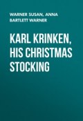 Karl Krinken, His Christmas Stocking (Susan Warner, Anna Bartlett Warner)