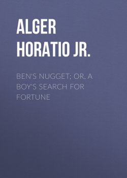 Книга "Ben's Nugget; Or, A Boy's Search For Fortune" – Horatio Alger