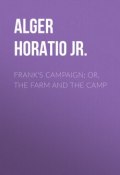Frank's Campaign; Or, The Farm and the Camp (Horatio Alger)