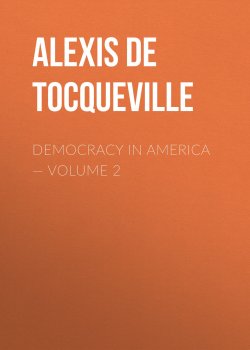 Книга "Democracy in America — Volume 2" – Alexis de Tocqueville
