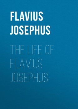 Книга "The Life of Flavius Josephus" – Flavius Josephus