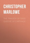 The Tragedy of Dido Queene of Carthage (Christopher Marlowe)