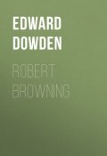 Robert Browning (Edward Dowden)