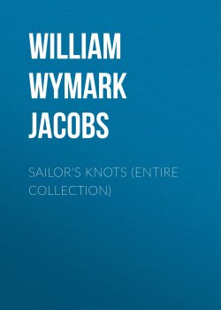 Книга "Sailor's Knots (Entire Collection)" – William Wymark Jacobs