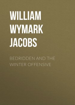 Книга "Bedridden and the Winter Offensive" – William Wymark Jacobs
