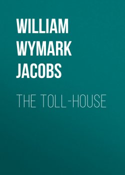 Книга "The Toll-House" – William Wymark Jacobs