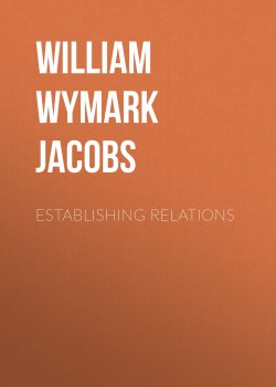 Книга "Establishing Relations" – William Wymark Jacobs