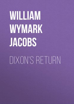 Книга "Dixon's Return" – William Wymark Jacobs
