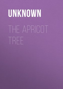 Книга "The Apricot Tree" – Unknown