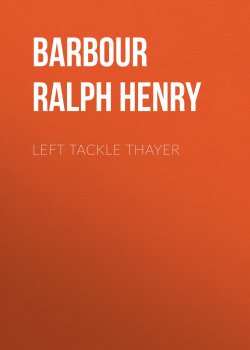 Книга "Left Tackle Thayer" – Ralph Barbour
