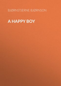 Книга "A Happy Boy" – Bjørnstjerne Bjørnson