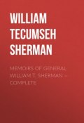 Memoirs of General William T. Sherman — Complete (William Tecumseh Sherman)