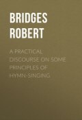 A Practical Discourse on Some Principles of Hymn-Singing (Robert Bridges)