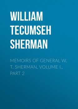 Книга "Memoirs of General W. T. Sherman, Volume I., Part 2" – William Tecumseh Sherman