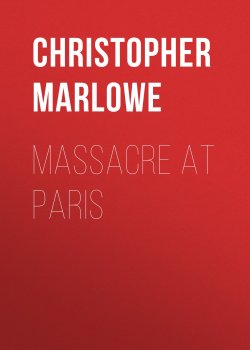 Книга "Massacre at Paris" – Christopher Marlowe