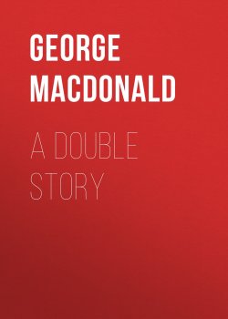 Книга "A Double Story" – George MacDonald