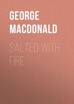 Книга "Salted with Fire" – George MacDonald