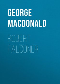 Книга "Robert Falconer" – George MacDonald