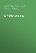Under a Veil (George Baker, Randell Roberts)