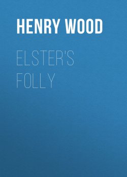 Книга "Elster's Folly" – Henry Wood