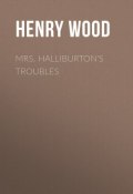 Mrs. Halliburton's Troubles (Henry Wood)