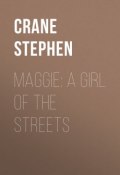 Maggie: A Girl of the Streets (Stephen Crane)