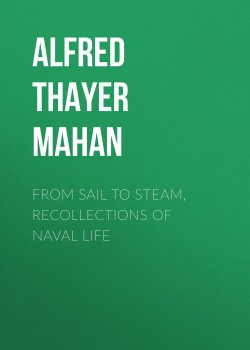 Книга "From Sail to Steam, Recollections of Naval Life" – Alfred Thayer Mahan