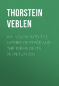 An Inquiry into the Nature of Peace and the Terms of Its Perpetuation (Thorstein Veblen)