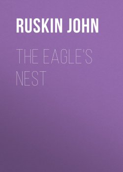 Книга "The Eagle's Nest" – John Ruskin