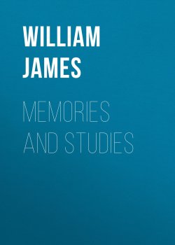 Книга "Memories and Studies" – William James