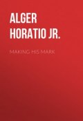 Making His Mark (Horatio Alger)