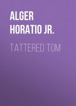 Книга "Tattered Tom" – Horatio Alger