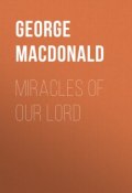 Miracles of Our Lord (George MacDonald)