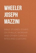 Bible Studies: Essays on Phallic Worship and Other Curious Rites and Customs (Joseph Wheeler)