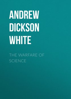 Книга "The Warfare of Science" – Andrew Dickson White