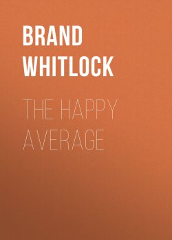Книга "The Happy Average" – Brand Whitlock