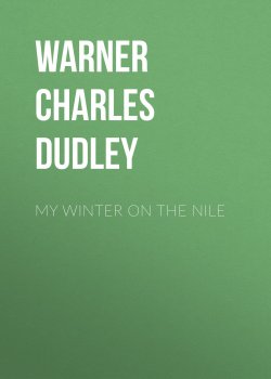 Книга "My Winter on the Nile" – Charles Warner