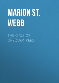Книга "The Girls of Chequertrees" – Henry St John, Marion St. John Webb