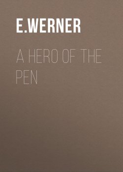 Книга "A Hero of the Pen" – E. Werner