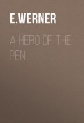 A Hero of the Pen (E. Werner)