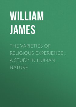 Книга "The Varieties of Religious Experience: A Study in Human Nature" – William James
