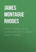 Ghost Stories of an Antiquary Part 2: More Ghost Stories (Montague James)
