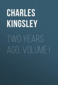 Two Years Ago, Volume I (Charles Kingsley)