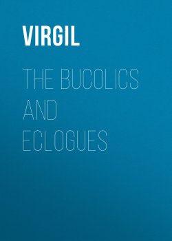 Книга "The Bucolics and Eclogues" – Публий Вергилий